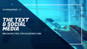 Messaging Tool Salesforce CRM
