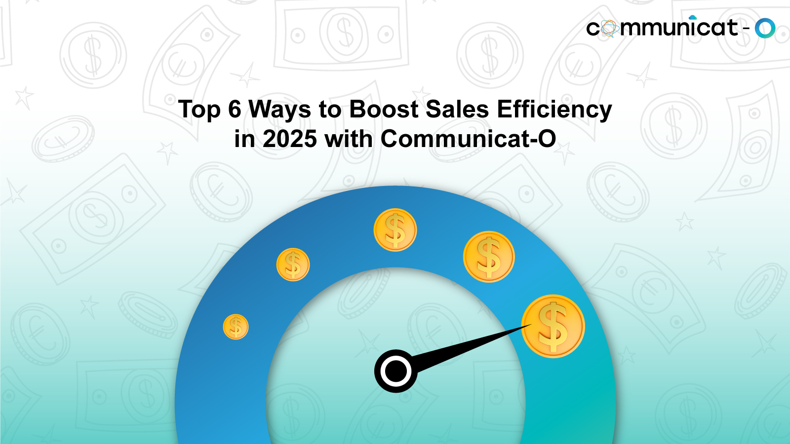 Sales Efficiency - Communicat-O