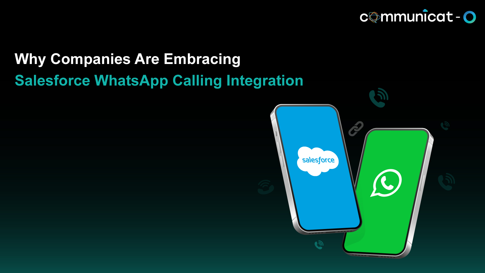 Salesforce WhatsApp Calling - Communicat-O