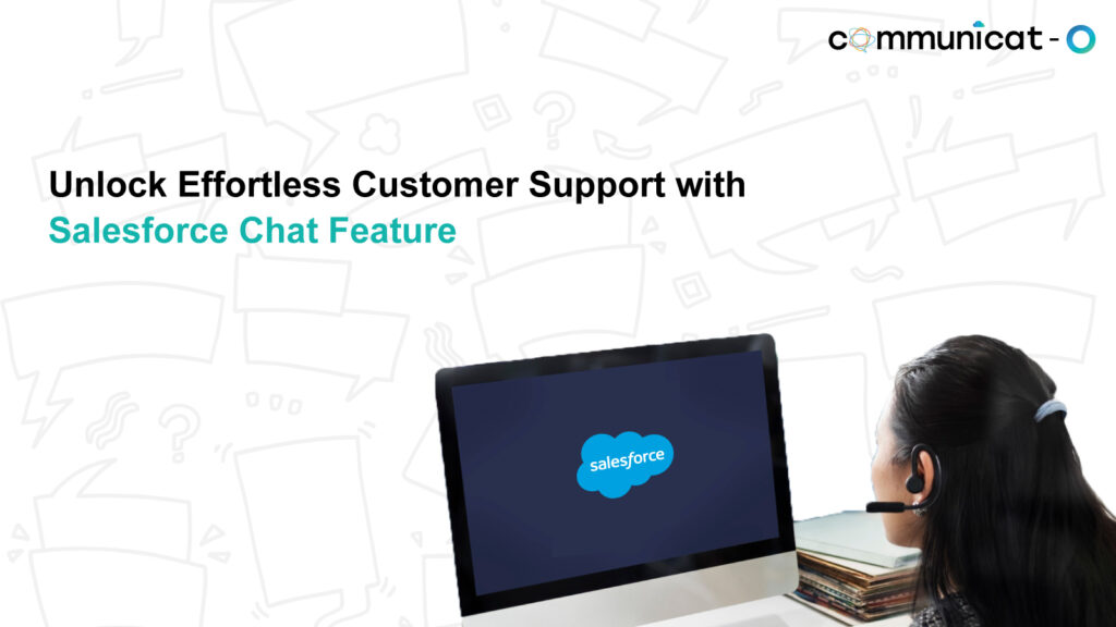 salesforce chat feature - Communicat-O