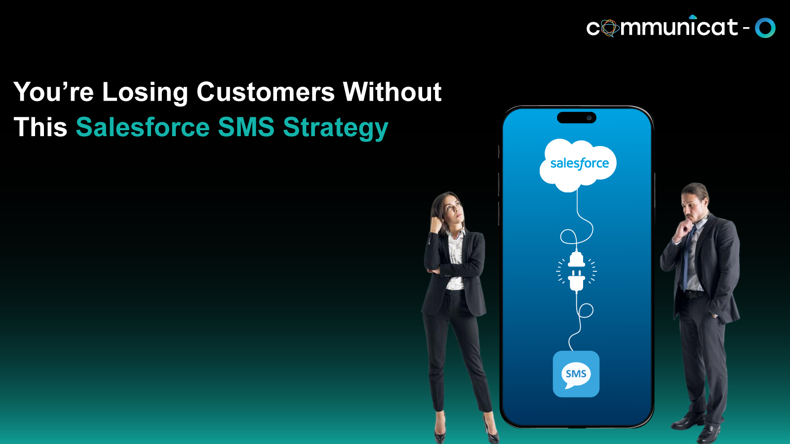 Salesforce SMS Strategy - Communicat-O