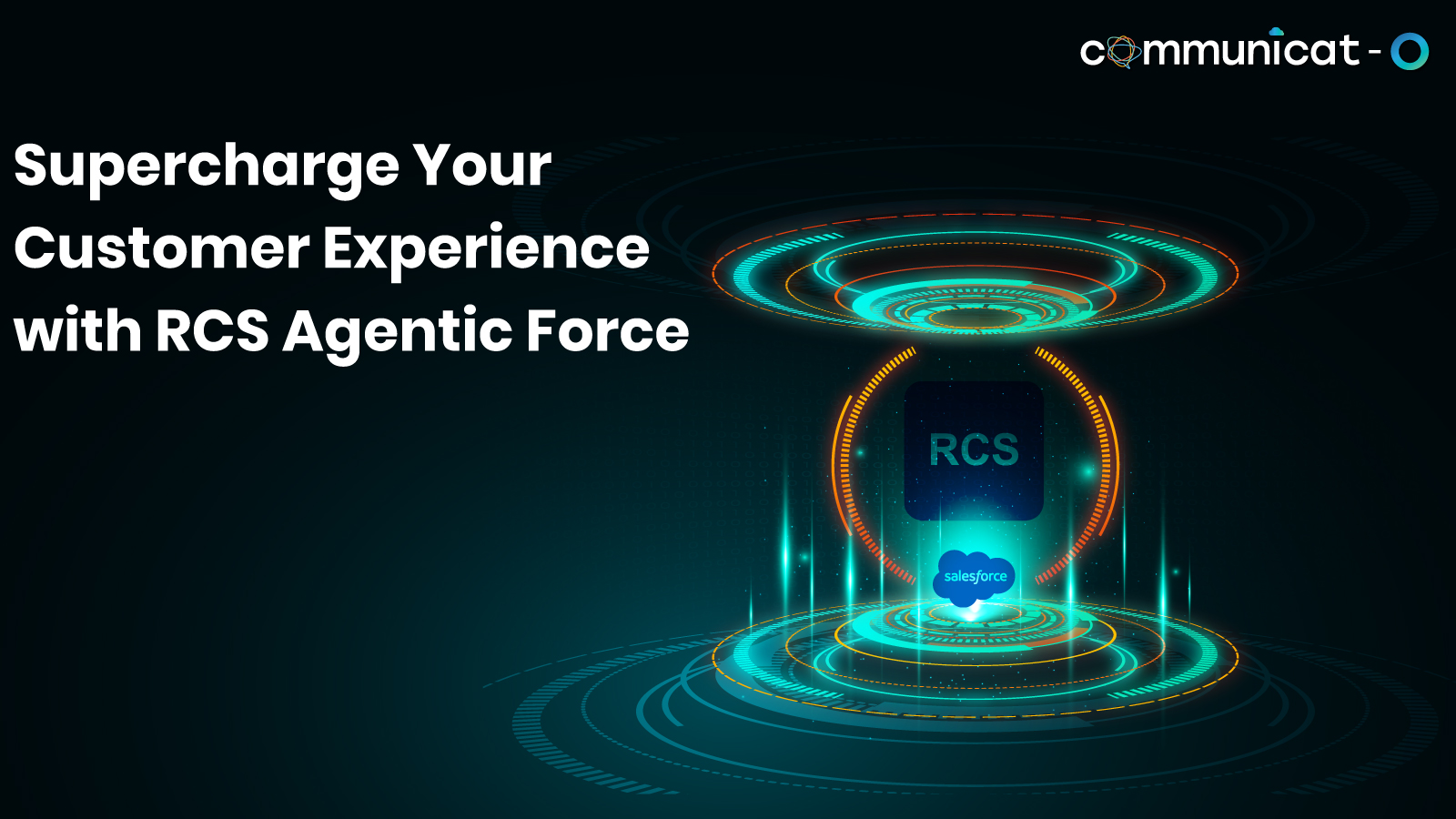 RCS Agentic Force - Communicat-O