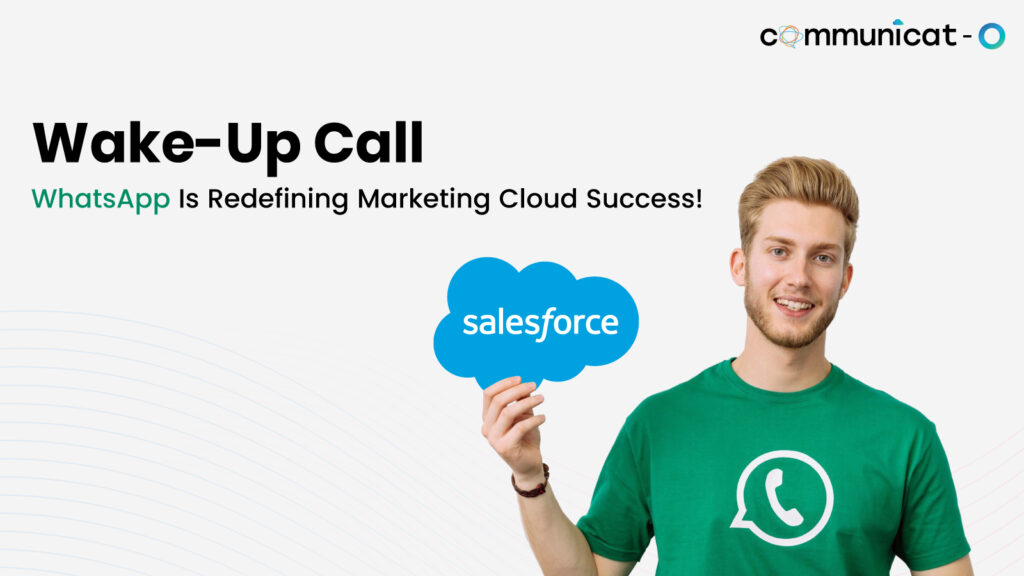 Marketing Cloud WhatsApp integration - Communicat-O