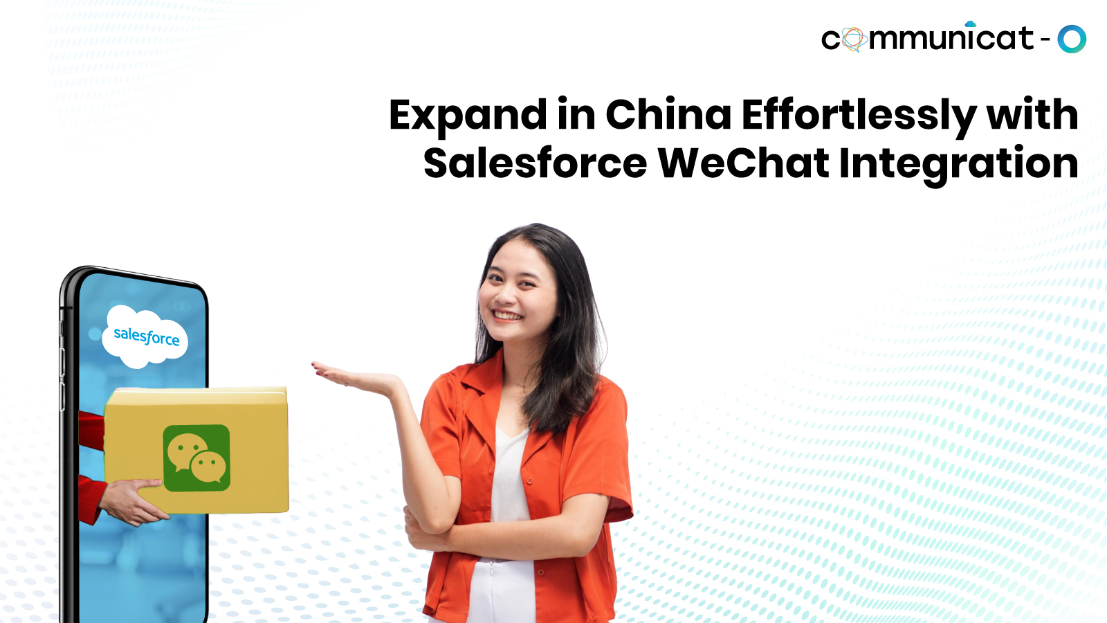 Salesforce WeChat Integration - Communicat-O