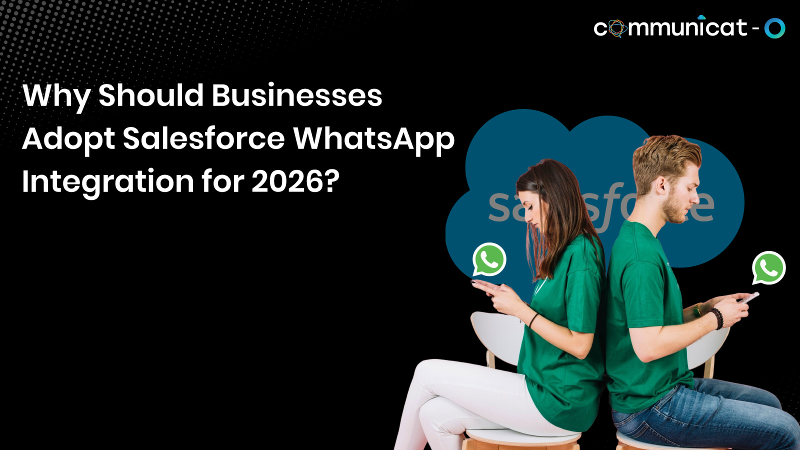 Salesforce WhatsApp Integration - Communicat-O