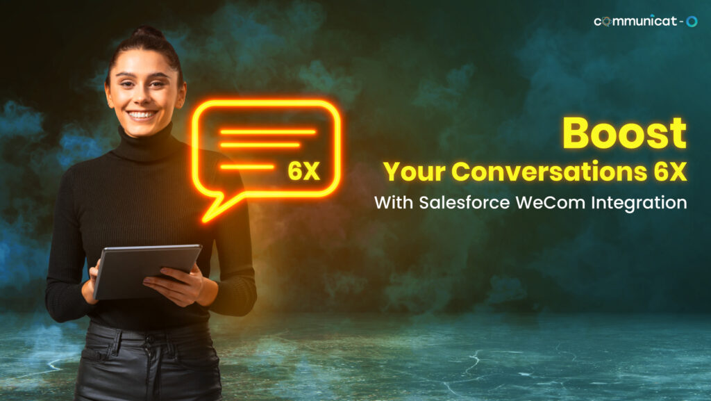 Salesforce WeCom integration - Communicat-O