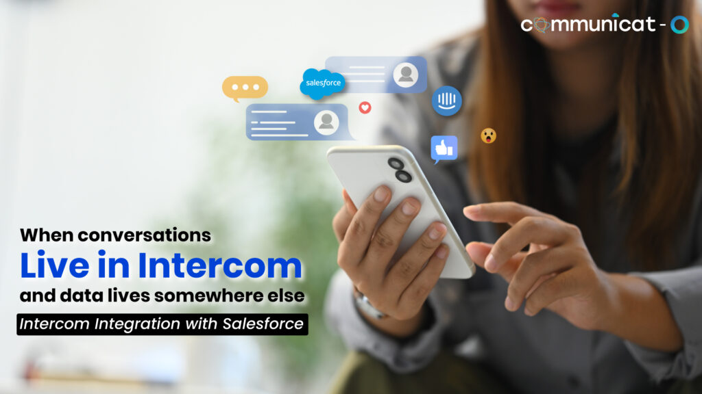 Intercom Integration With Salesforce - Communicat-O