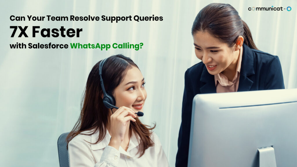 Salesforce WhatsApp Calling - Communicat-O