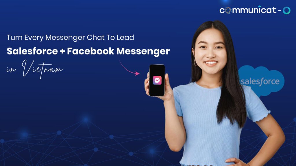 Salesforce Facebook Messenger in Vietnam - Communicat-O