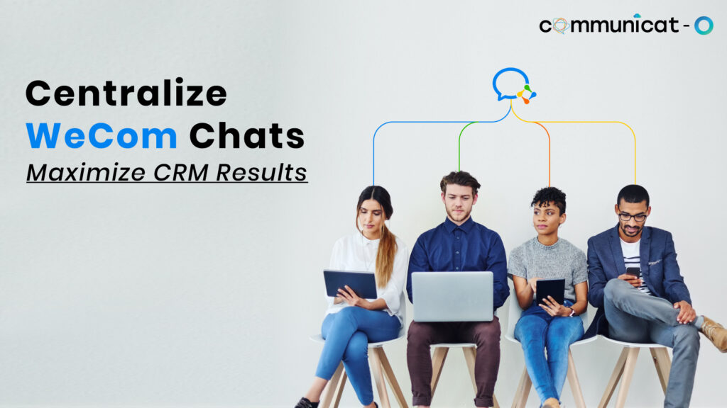 WeCom integration with CRM - Communicat-O