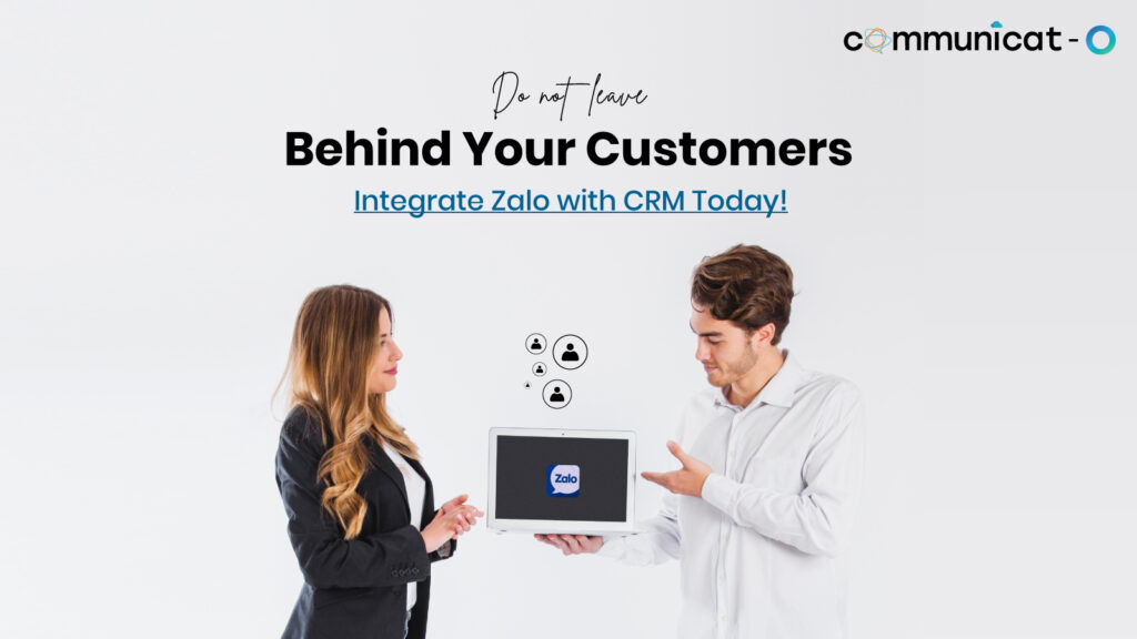 Zalo CRM integration in Vietnam - Commubicat-O