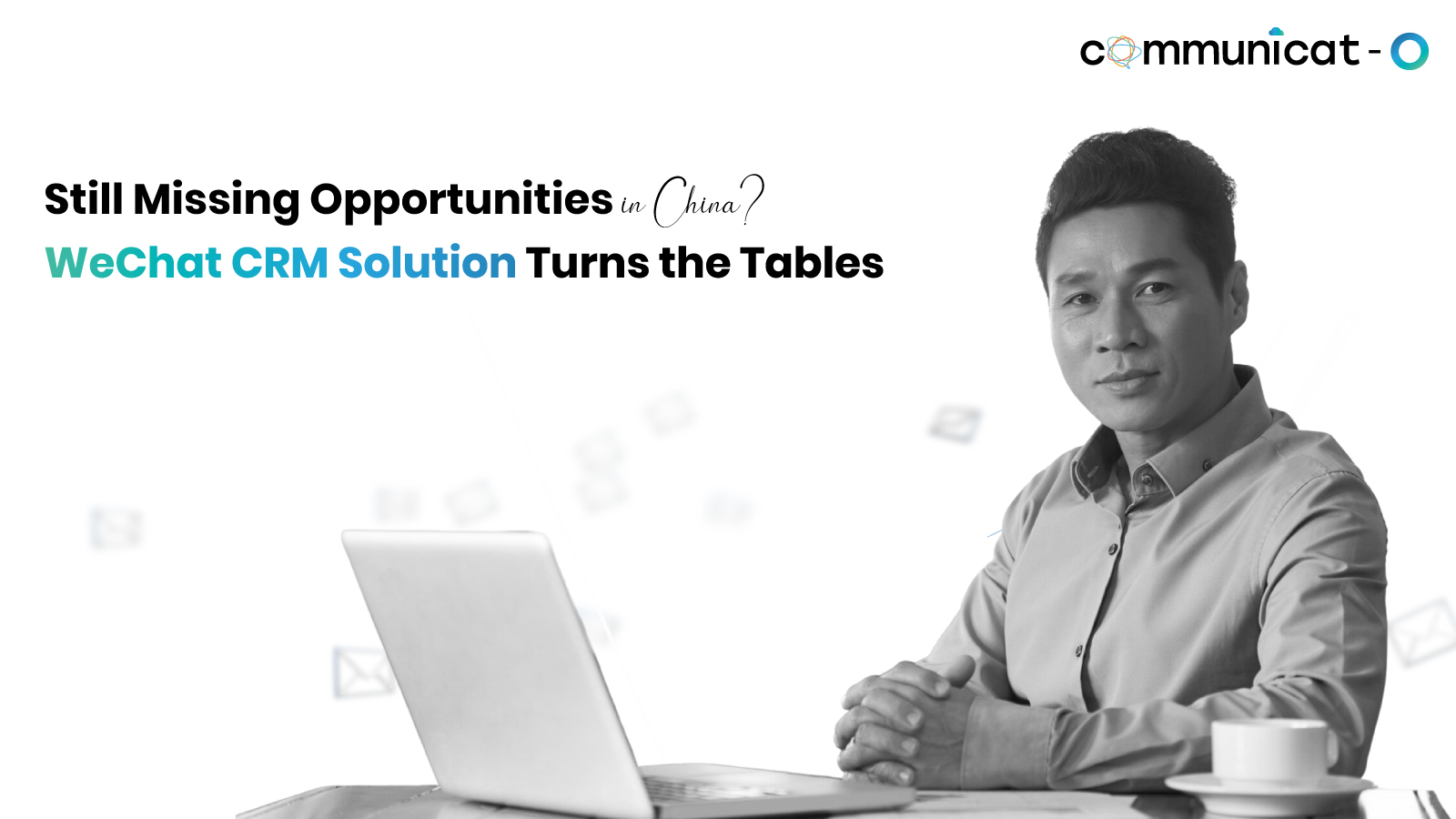 WeChat CRM solution - Communicat-O