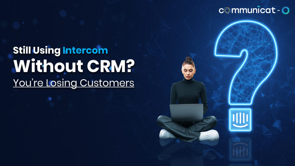 Intercom Integration with CRM - Communicat-O