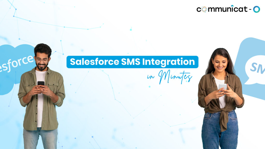 Salesforce SMS integration CRM - Communicat-O